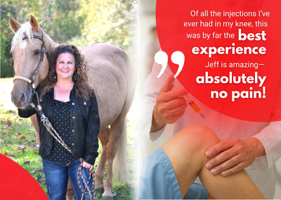A split-screen graphic. The left photo shows a smiling woman with curly hair standing outdoors, holding the lead rope of a light-colored horse. The right photo is a close-up of a patient in blue scrubs receiving a knee injection from a healthcare provider. A large red circular overlay in the top right corner features a quote in white text: 'Of all the injections I've ever had in my knee, this was by far the best experience Jeff is amazing—absolutely no pain!'