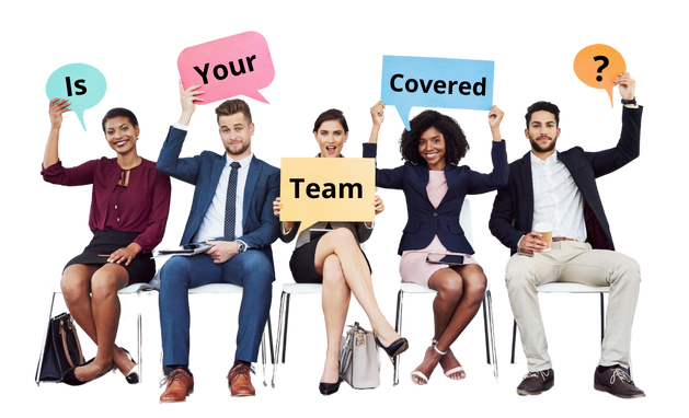 Five professionals sitting on chairs hold speech bubbles that read "Is Your Team Covered?" against a black background.